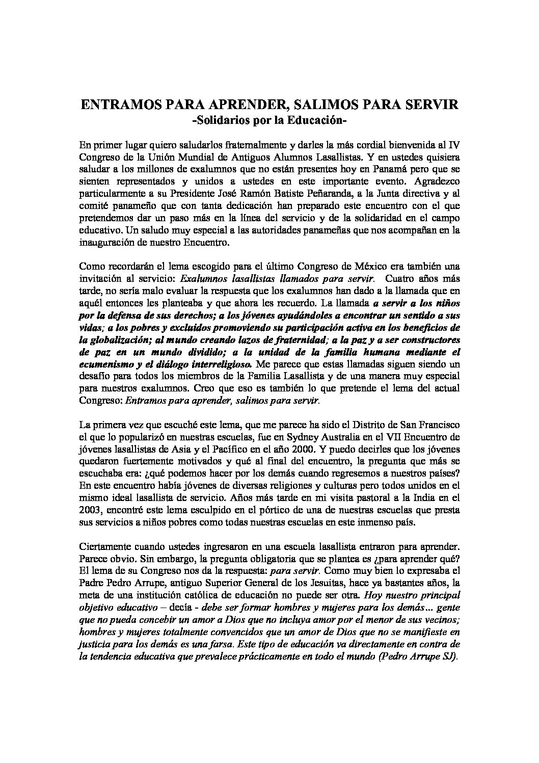 Entramos para aprender, salimos para servir